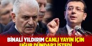 Binali Yıldırım canlı yayın için Uğur Dündar'ı istedi