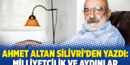 Ahmet Altan Silivri'den yazdı: Milliyetçilik ve aydınlar