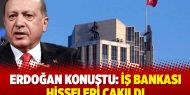 Erdoğan konuştu: İş Bankası hisseleri çakıldı