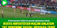 Rusya Hırvatistan maçını anlatan TRT spikerine sosyal medyada tepki