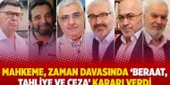 Mahkeme, Zaman Gazetesi davasında beraat, tahliye ve ceza kararı verdi