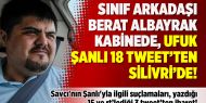  Sınıf arkadaşı Berat Albayrak kabinede, Ufuk Şanlı 18 tweet’ten Silivri’de!