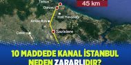 10 maddede Kanal İstanbul neden zararlıdır?