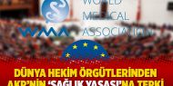 Dünya hekim örgütlerinden AKP’nin ‘sağlık yasası’na tepki