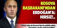 Kosova Başbakanı'ndan Erdoğan'a: Hırsız!..
