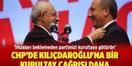 CHPde Kılıçdaroğlu'na bir kurultay çağrısı daha!