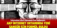 AKP internet ortamında yeni sansür için formül buldu