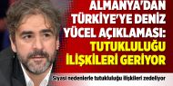 Almanya'dan Türkiye'ye Deniz Yücel açıklaması: Tutukluluğu ilişkileri geriyor