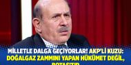 AKP'li Burhan Kuzu: Doğalgaz zammını yapan hükümet değil, BOTAŞ’tır