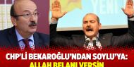 CHP'li Bekaroğlu’ndan İçişleri Bakanı Soylu’ya: Allah belanı versin