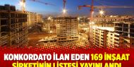 Konkordato ilan eden 169 inşaat şirketinin listesi yayınlandı