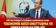 CHP'den Erdoğan'ın İş Bankası açıklamasına cevap: Ekonomik krizi unutturma ve operasyon hazırlığı