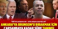 Ankara’ya Brunson’u bırakmak için çarşambaya kadar süre tanındı