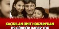 Kaçırılan Ümit Horzum'dan 119 gündür haber yok