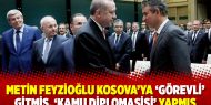 Metin Feyzioğlu Kosova’ya ‘görevli’ gitmiş, ‘kamu diplomasisi’ yapmış