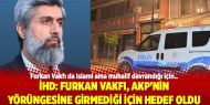 İHD: Furkan Vakfı, AKP'nin yörüngesine girmediği için hedef oldu