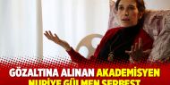 Gözaltına alınan akademisyen Nuriye Gülmen serbest