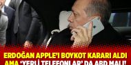 Erdoğan Apple'ı boykot kararı aldı ama yerli telefonlarda ABD malı!