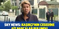 Sky News: Kaşıkçı'nın cesedine ait parçalar bulundu