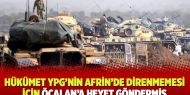   Hükümet YPG’nin Afrin’de direnmemesi için Öcalan’a heyet göndermiş