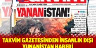 Takvim gazetesinden insanlık dışı Yunanistan haberi