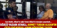  Sözcü yazarı Ataklı, Ahmet Turan Alkan'ın ceza evi koşullarını köşesine taşıdı
