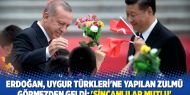Erdoğan, Uygur Türkleri'ne yapılan zulmü görmezden geldi: 'Sincanlılar mutlu' 