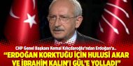Kılıçdaroğlu: Erdoğan Korktuğu için Hulusi Akar ve İbrahim Kalın'ı Gül'e yolladı