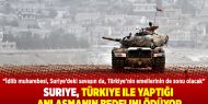 Suriye, Türkiye ile yaptığı anlaşmanın bedelini ödüyor