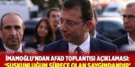 İmamoğlu'ndan AFAD toplantısı açıklaması: ‘Suskunluğum sürece olan saygımdandır’