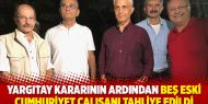 Yargıtay kararının ardından beş eski Cumhuriyet çalışanı tahliye edildi