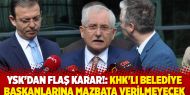 YSK açıkladı: KHK'lı belediye başkanlarına mazbata verilmeyecek