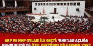 AKP ve MHP oyları ile geçti: 'KHK'lılar açlığa mahkum edildi; Özel sektörde bile ekmek yok'
