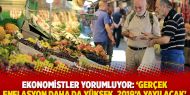 Ekonomistler yorumluyor: ‘Gerçek enflasyon daha da yüksek, 2019’a yayılacak’