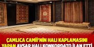 Çamlıca Camii'nin halı kaplamasını yapan Avşar Halı konkordato ilan etti
