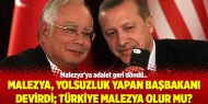 Malezya, yolsuzluk yapan başbakanı devirdi; Türkiye Malezya olur mu?