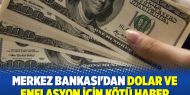 Merkez Bankası'dan dolar ve enflasyon için kötü haber